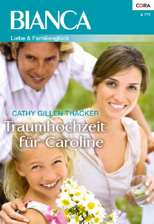 [Bianca 1820] • Traumhochzeit für Caroline